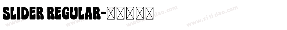 Slider Regular字体转换